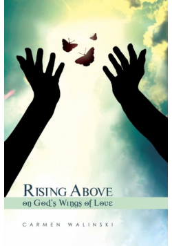 Rising Above on God's Wings of Love