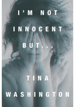 I'm Not Innocent But...
