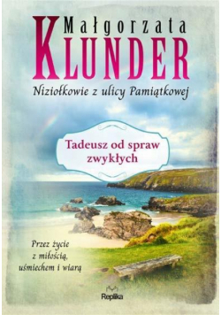 Niziołkowie z ulicy Pamiątkowej T.4 Tadeusz od ...
