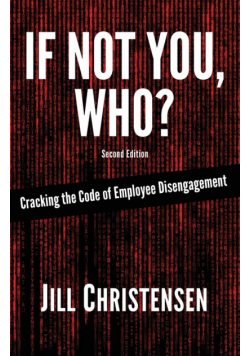 If Not You, Who? Cracking the Code of Employee Disengagement