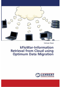 kFloWar-Information Retrieval from Cloud using Optimum Data Migration