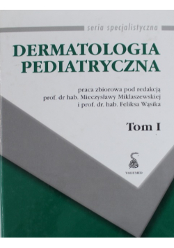 Dermatologia pediatryczna tom 1