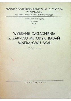 Wybrane zagadnienia z zakresu metodyki minerałów i skał