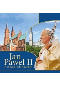 Jan Paweł II w diecezji włocławskiej