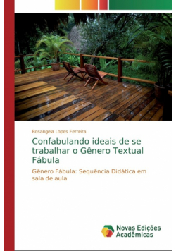 Confabulando ideais de se trabalhar o Gênero Textual Fábula