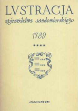 Lustracja województwa sandomierskiego 1789 Część IV