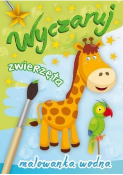 Malowanka wodna. Wyczaruj zwierzęta