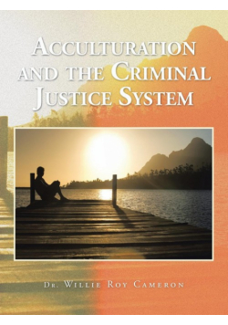 Acculturation and the Criminal Justice System