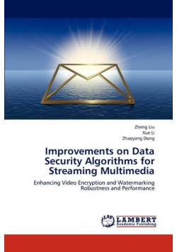 Improvements on Data Security Algorithms for Streaming Multimedia