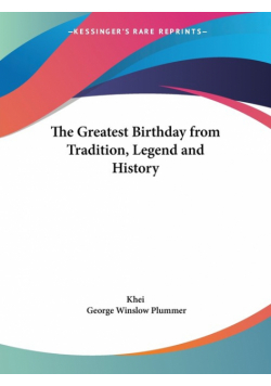 The Greatest Birthday from Tradition, Legend and History