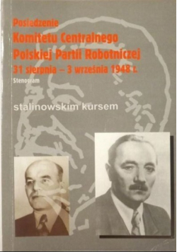 Posiedzenie Komitetu Centralnego Polskiej Partii Robotniczej 31 sierpnia - 3 września 1948 r