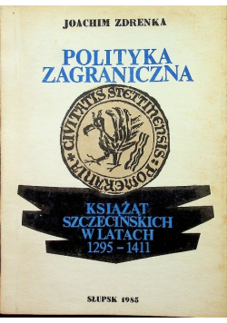 Polityka zagraniczna Książąt Szczecińskich w latach 1295 - 1411