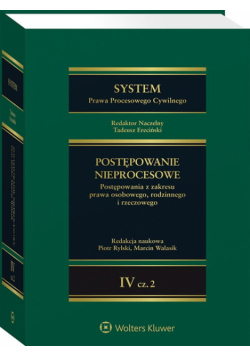 System Prawa Procesowego Cywilnego Tom 4 Postępowanie nieprocesowe Część 2 Postępowania z zakresu