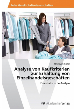 Analyse von Kaufkriterien zur Erhaltung von Einzelhandelsgeschäften