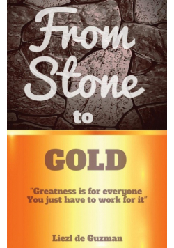 From Stone to Gold