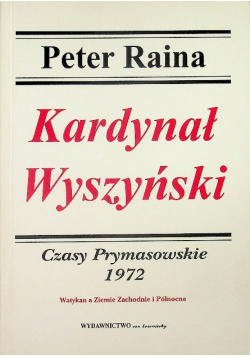 Kardynał Wyszyński Tom 11 Czasy Prymasowskie 1972