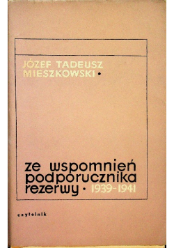 Mieszkowski ze wspomnień podporucznika rezerwy 1939 1941