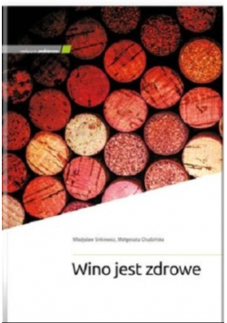 Wino jest zdrowe