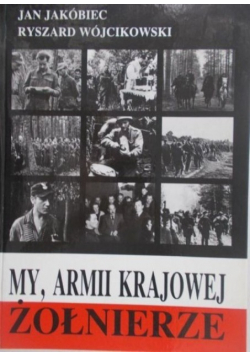 My Armii Krajowej Żołnierze