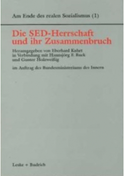 Die SED - Herrschaft und ihr Zusammenbruch