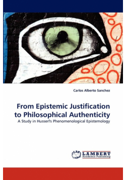 From Epistemic Justification to Philosophical Authenticity