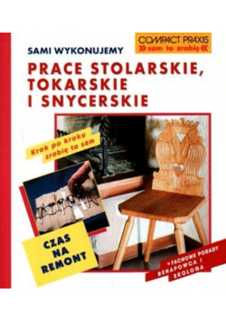 Sami wykonujemy prace stolarskie i snycerskie