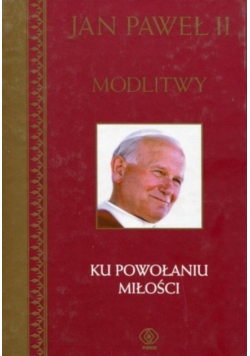 Modlitwy Ku powołaniu miłości