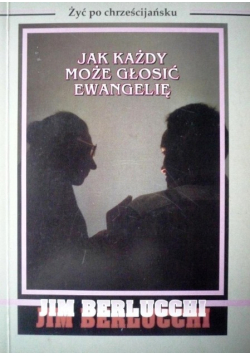 Jak każdy może głosić ewangelię