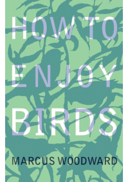 How to Enjoy Birds