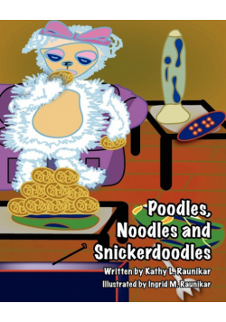 Poodles, Noodles and Snickerdoodles