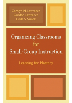 Organizing Classrooms for Small-Group Instruction