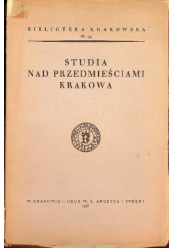 Studia nad przedmieściami Krakowa 1938 r.