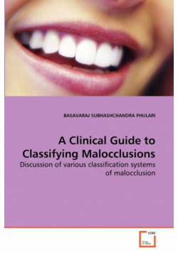 A Clinical Guide to Classifying Malocclusions