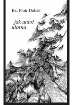 Jak anioł ulotna