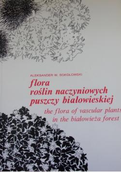 Flora roślin naczyniowych Puszczy Białowieskiej