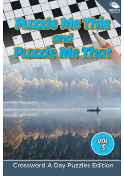 Puzzle Me This and Puzzle Me That Vol 5