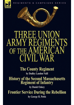 Three Union Army Regiments of the American Civil War
