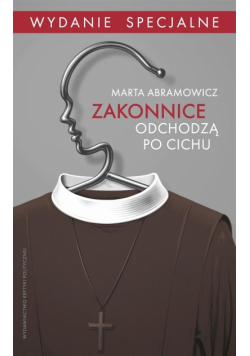 Zakonnice odchodzą po cichu. Wyd. specjalne