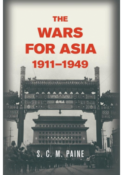 The Wars for Asia, 1911 1949