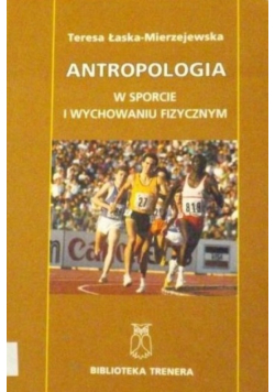 Antropologia w sporcie i wychowaniu fizycznym