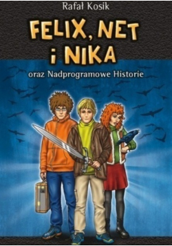 Felix Net i Nika T11 Nadprogramowe Historie