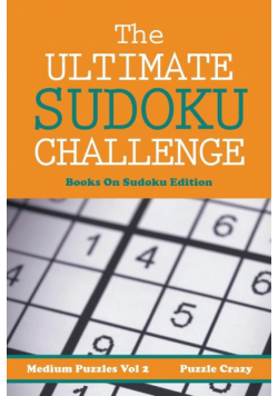 The Ultimate Soduku Challenge (Medium Puzzles) Vol 2