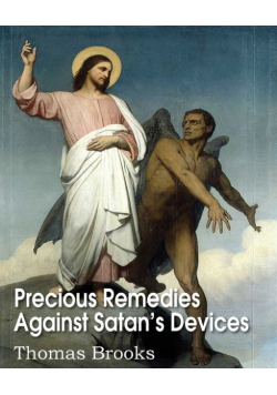 Precious Remedies Against Satan's Devices
