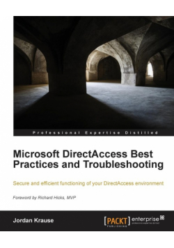 Microsoft Directaccess Best Practices and Troubleshooting