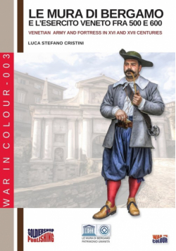 Le mura di Bergamo e l'esercito veneto fra 500 e 600