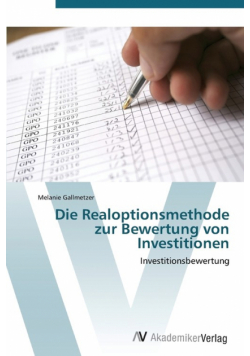 Die Realoptionsmethode zur Bewertung von Investitionen
