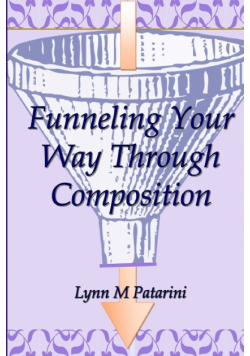 Funneling Your Way Through Composition