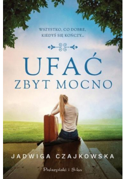 Ufać zbyt mocno DL