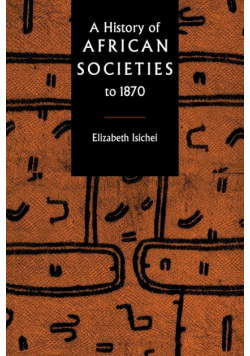 A History of African Societies to 1870