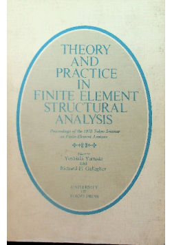 Theory and Practice in Finite Element Structural Analysis